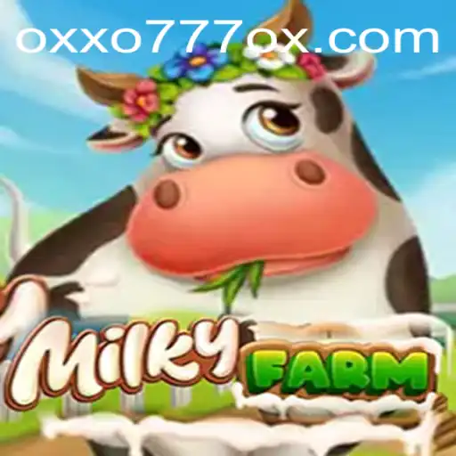 Dive Into MilkyFarm: An Enthralling Adventure in the World of OXXO777