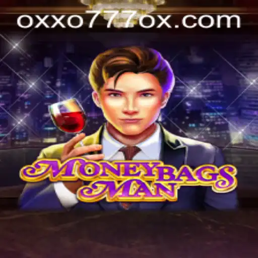 MoneybagsMan: Discover the Thrills of OXXO777